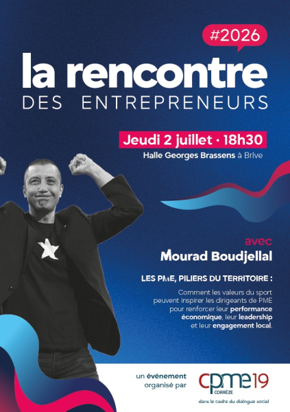 Affiche de La Rencontre des entrepreneurs organisée par la CPME 19 avec Mourad Boudjellal